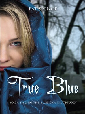 cover image of True Blue (Book Two in the Blue Crystal Trilogy)